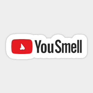 You Smell - YouTubers Sticker